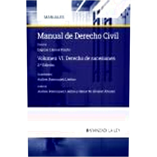 Henar Álvarez Álvarez,Eugenio Llamas Pombo,Andrés Domínguez Luelmo Manual de Derecho civil: Vol. VI. Derecho de sucesiones