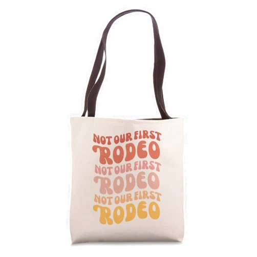 Nashville Not First Last Rodeo Bachelorette Shirts Not Our First Rodeo Bachelorette Party Favor Nash Bash Bride Tote Bag