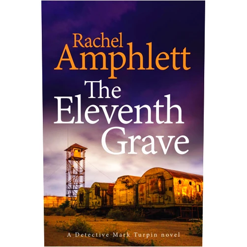 Rachel Amphlett The Eleventh Grave: A Detective Mark Turpin crime thriller