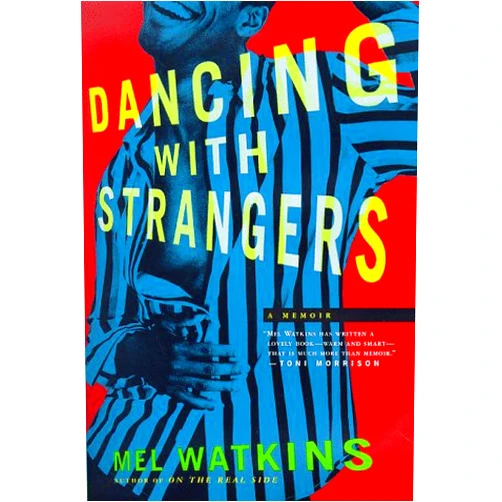 By Mel Watkins (Author) Dancing with Strangers: A Memoir