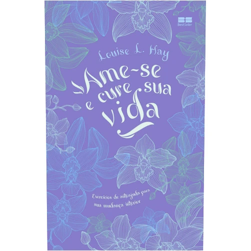 Portuguese Brazilian Edition by Louise L. Hay (Author) Ame-se e Cure Sua Vida (Em Portugues do Brasil)
