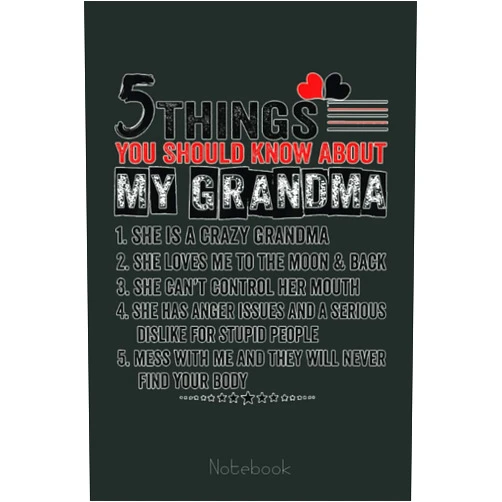By Florence Watson (Author) 5 Things You Should Know About My Grandma Funny Gifts Notebook: Appreciation Notebook/Journal Homebook For your Grandma | 6
