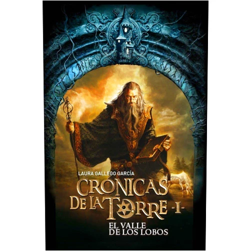 Laura Gallego,Jean Sébastien Rossbach Crónicas de la Torre I. El Valle de los Lobos (Cronicas de la torre / Chronicles of the Tower) (Spanish Edition)