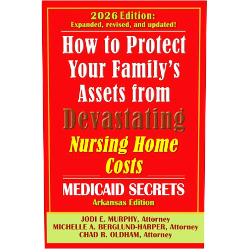 By Jodi Murphy (Author), Michelle Berglund-Harper (Author) How To Protect Your Family's Assets From Devastating Nursing Home Costs: Medicaid Secrets 2026 (Arkansas Edition)