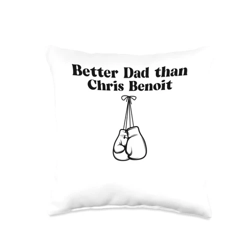 Better Dad than Chris Benoit Funny Wrestling Throw Pillow, 16x16, Multicolor