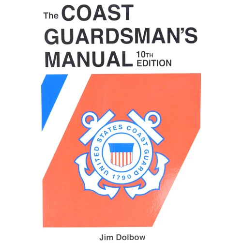 Jim Dolbow The Coast Guardsman's Manual, 10th Edition