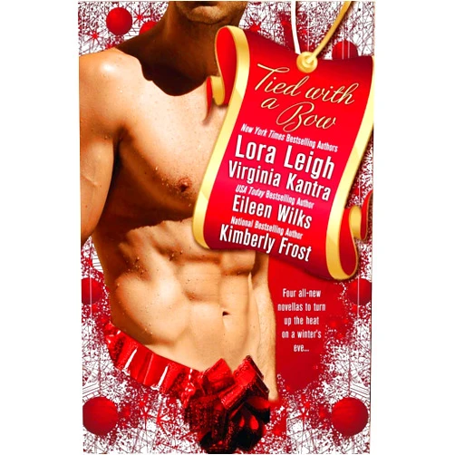 By Lora Leigh (Author), Virginia Kantra (Author), Eileen Wilks (Author) & 0 more Tied with a Bow