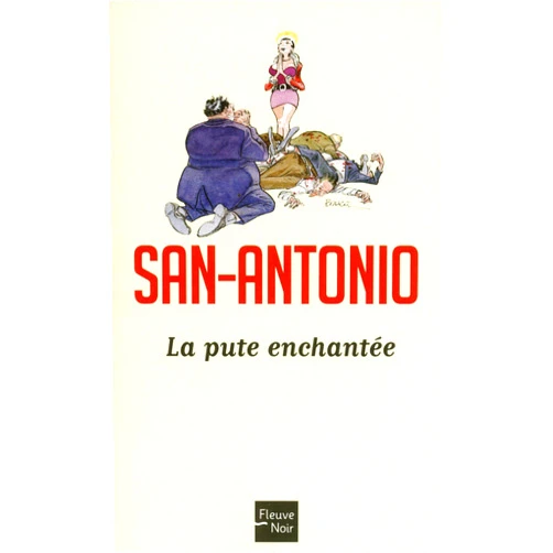 San-Antonio La pute enchantée (PRODUITS VIRTUELS) (French Edition)