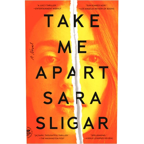 Sara Sligar Take Me Apart: A Novel
