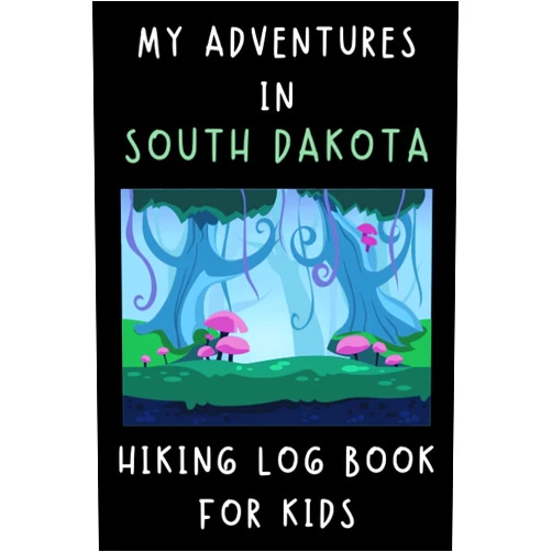 Melissa Romecilade Taragasola My Adventures In South Dakota - Hiking Log Book For Kids: Trail Journal With Prompts To Keep Track Of All Your Hikes And Adventures (6