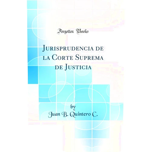 Juan B. Quintero C. Jurisprudencia de la Corte Suprema de Justicia