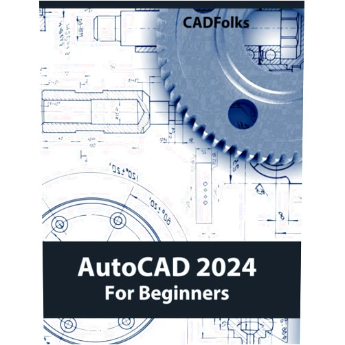 By CADFolks (Author) AutoCAD 2024 For Beginners: Easy-to-Follow AutoCAD 2024 Guide for Novice Designers and Engineers