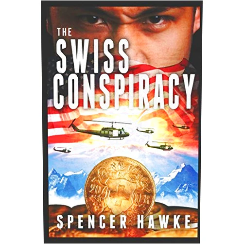 By Spencer Hawke (Author) The Swiss Conspiracy (The Ari Cohen Series)