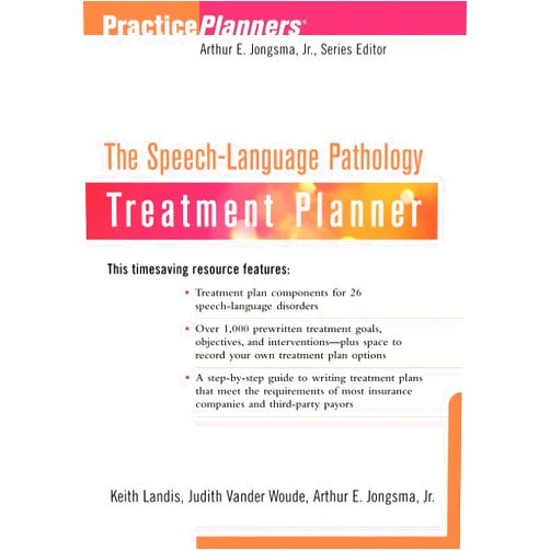 By Keith Landis (Author), Judith Vander Woude (Author), Arthur E. Jongsma (Author) & 0 more The Speech-Language Pathology Treatment Planner