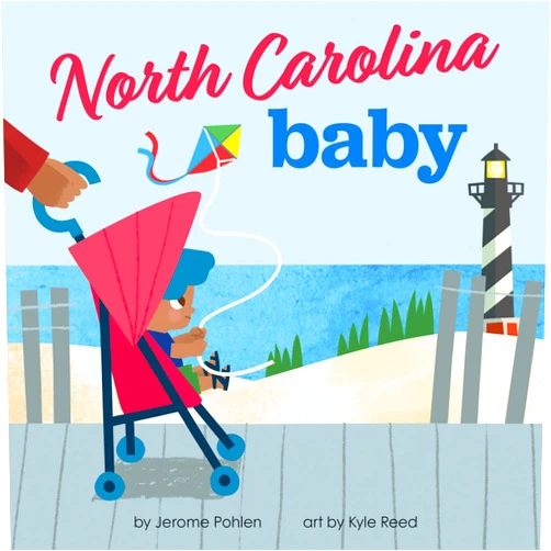 By Jerome Pohlen (Author), Kyle Reed (Illustrator) North Carolina Baby: A Giftable Board Book with Activities that Explores the Tar Heel State (Perfect Christmas Stocking Stuffer) (Local Baby Books)