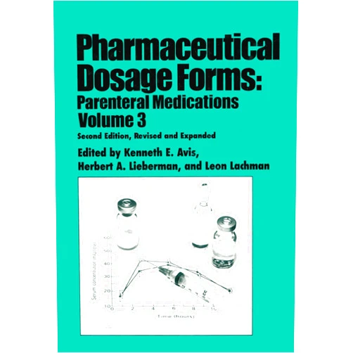 Kenneth E. Avis,Herbert Lieberman,Leon Lachman Pharmaceutical Dosage Forms: Parenteral Medications