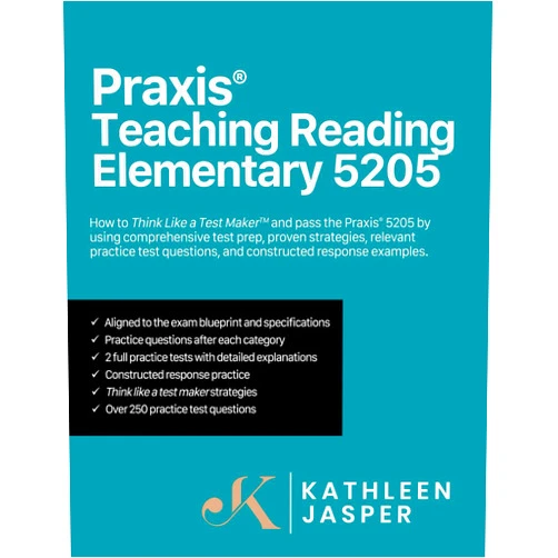 Kathleen Jasper Ed.D. Praxis® Teaching Reading Elementary 5205: How to pass the Praxis® 5205 by using a comprehensive test prep study guide, proven strategies, relevant ... questions, and constructed response examples.