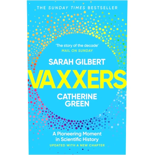 Sarah Gilbert,Dr. Catherine Green Vaxxers: A Pioneering Moment in Scientific History