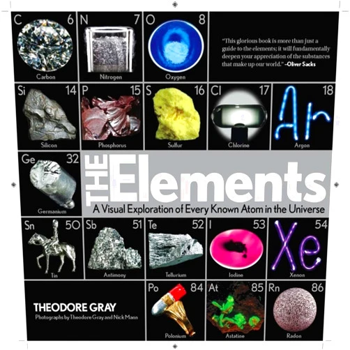 Theodore Gray,Nick Mann Elements: A Visual Exploration of Every Known Atom in the Universe, Book 1 of 3