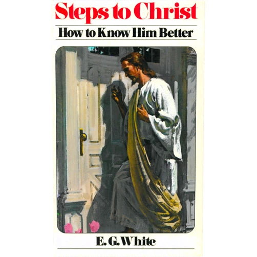 Ellen Gould Harmon White Steps to Christ