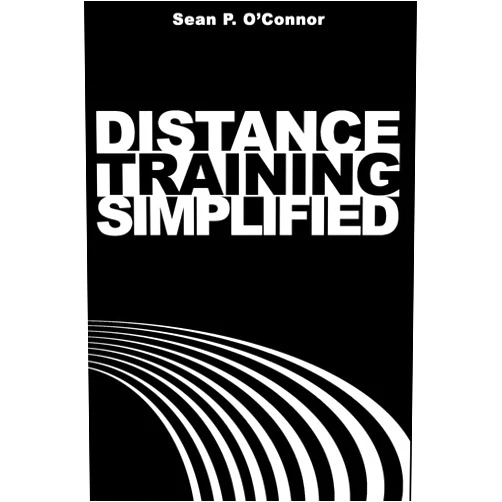 Seán P. O'Connor Distance Training Simplified
