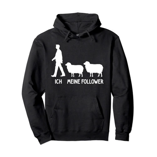 Lustiges Landwirt Bauer Schaf Hirte Sheep Kostüm Ich Meine Follower Sheep Breeder Lover Sheep Saying Pullover Hoodie