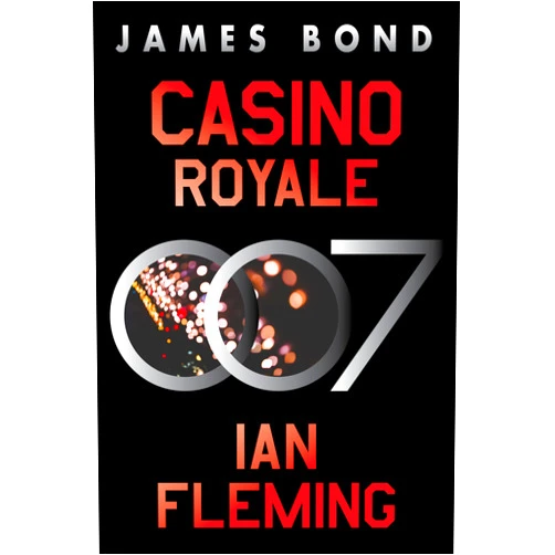 Ian Fleming Casino Royale: A James Bond Novel (James Bond, 1)