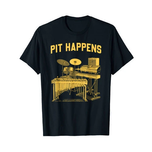 Presto Funny Musician Teez Pit Happens for Marching Band Percussion Drumline T-Shirt