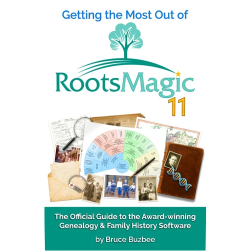 Bruce Buzbee Getting the Most Out of RootsMagic 11