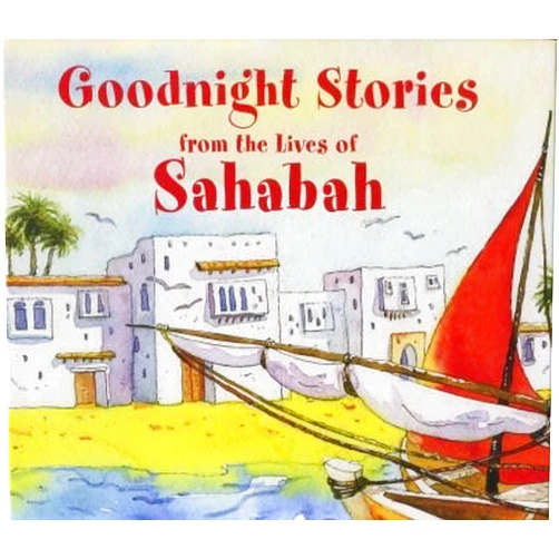 Simplyislam Goodnight Stories from the Lives of the Sahabah