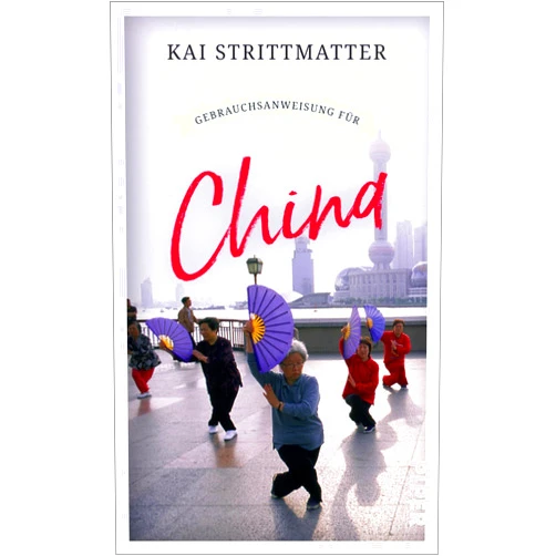 German Edition by Kai Strittmatter (Author) Format: Kindle Edition Gebrauchsanweisung für China: Aktualisierte Neuausgabe 2022 (German Edition)