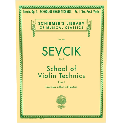 By Otakar Sevcik (Composer) Sevcik - School of Violin Technics Op. 1 Book 1 | Violin Method Sheet Music | Instructional Songbook for Beginner and Intermediate Violinists | ... 844 (Schirmer's Library of Musical Classics)