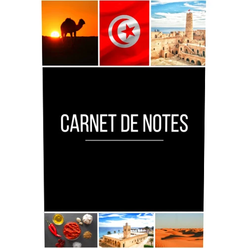 Collection d'Orient Carnet de Notes: Cadeau Idéal pour Tunisiens, Tunisiennes et proches de Tunisie / 100 Pages à remplir (French Edition)