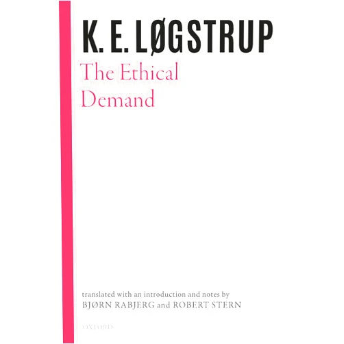 By K. E. Løgstrup (Author), Bjørn Rabjerg (Editor, Translator), Robert Stern (Editor, Translator) & 0 more Format: Kindle Edition The Ethical Demand (Selected Works of K.E. Logstrup)