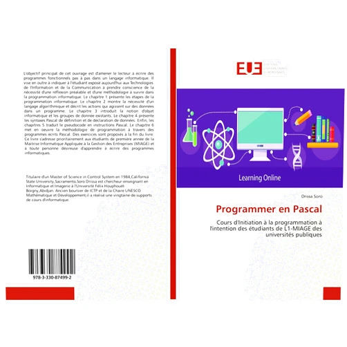 Drissa Soro Programmer en Pascal: Cours d'Initiation à la programmation à l'intention des étudiants de L1-MIAGE des universités publiques (French Edition)