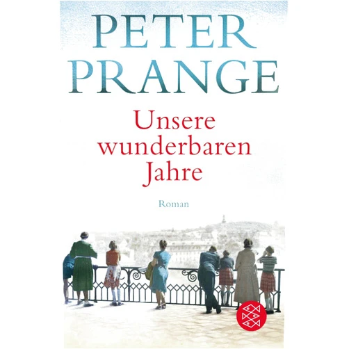 German Edition by Peter Prange (Author) Unsere wunderbaren Jahre