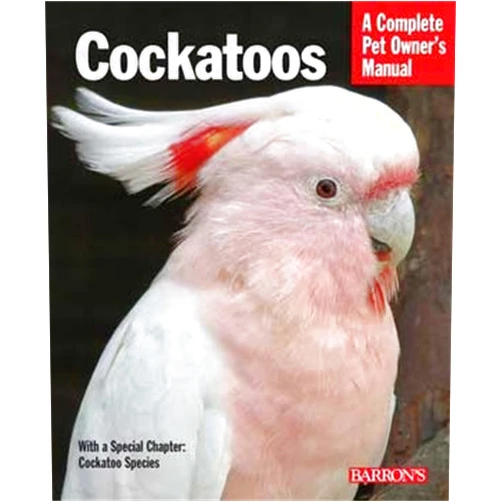 By unknown author (Author) Cockatoos (Complete Pet Owner's Manual) by Lantermann, Werner, Lantermann, Susanne, Mancini, Julie (2010) Paperback