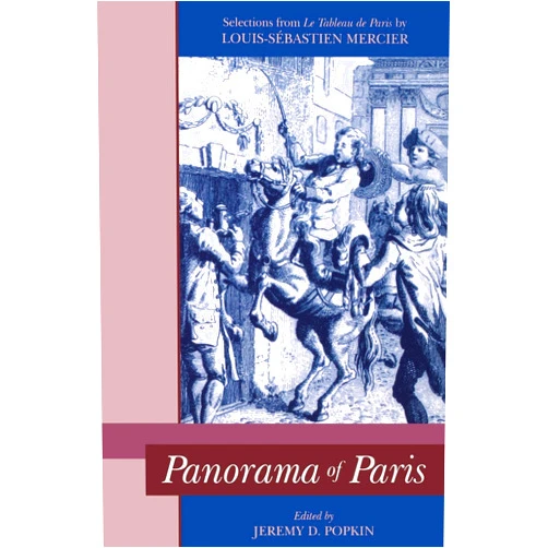 Jeremy D. Popkin Panorama of Paris: Selections from “Tableau de Paris”