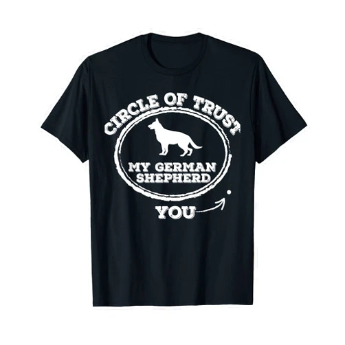 German Shepherd T-Shirt Circle of Trust Funny German Shepherd T-Shirt T-Shirt