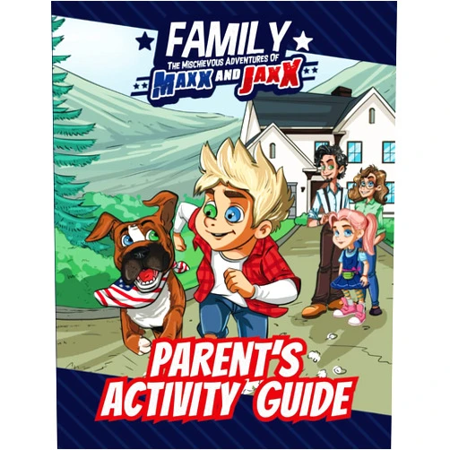 Joe Caruso Parent's Activity Guide - Family (The Mischievous Adventures of Maxx and Jaxx)