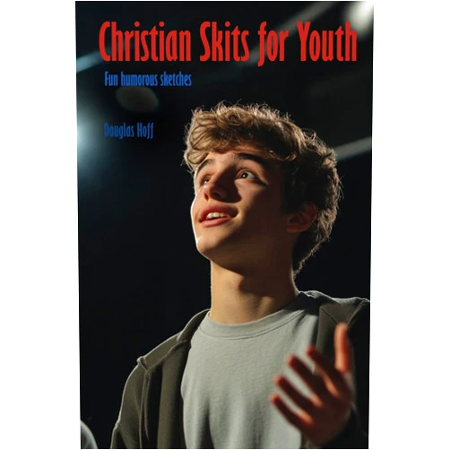 By Douglas Hoff (Author) Christian Skits for Youth: Fun humorous sketches.