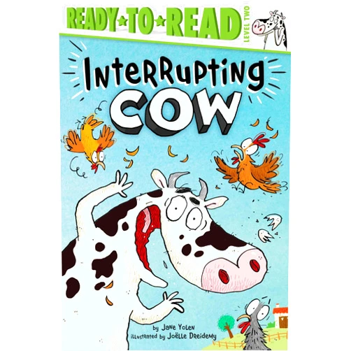 Jane Yolen,Joëlle Dreidemy Interrupting Cow: Ready-to-Read Level 2