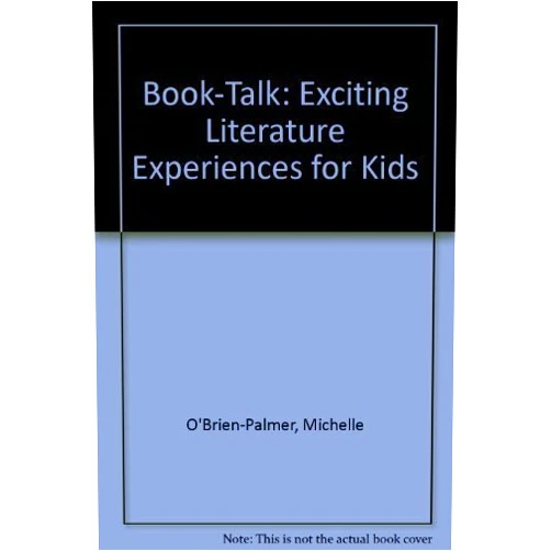 Michelle O'Brien-Palmer,Denny Driver Book-Talk: Exciting Literature Experiences for Kids