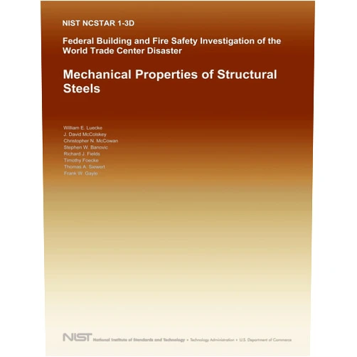 U.S. Department of Commerce Federal Building and Fire Safety Investigation of the World Trade Center Disaster: Mechanical Properties of Structural Steels