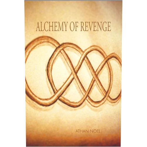 By Athan Noel (Author) Alchemy of Revenge