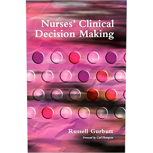 Russell Gurbutt Nurses' Clinical Decision Making (v. 1 , Symptom)