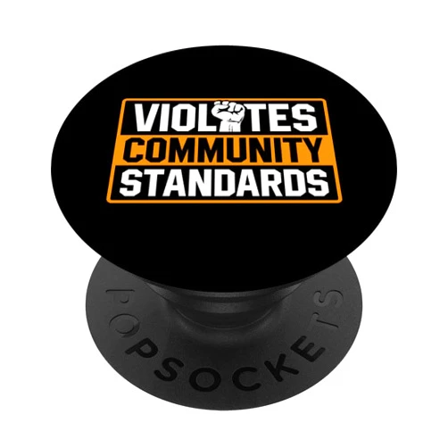Violates Community Standards Funny Men Women Violates Community Standards Rebel Of Rights PopSockets Swappable PopGrip