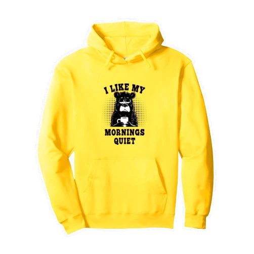 Bear Coffee and Morning Fun Mornings Are Hard, Coffee Helps Bear Pullover Hoodie