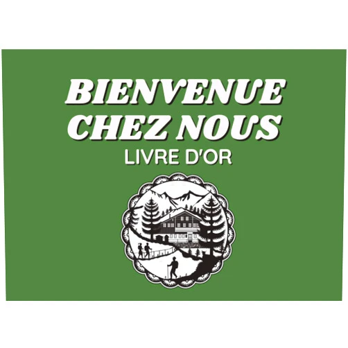 Martinez éditions Bienvenue chez nous livre d'or: originale pour chalet, location, hôtel, maison d'hôtes, gîtes, restaurant, 100 pages (French Edition)