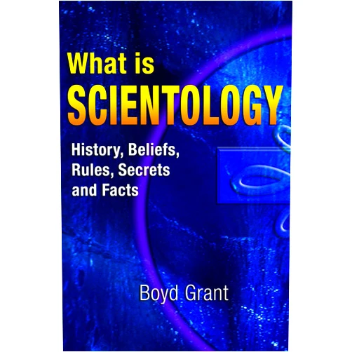 Boyd Grant Scientology (What is Scientology)